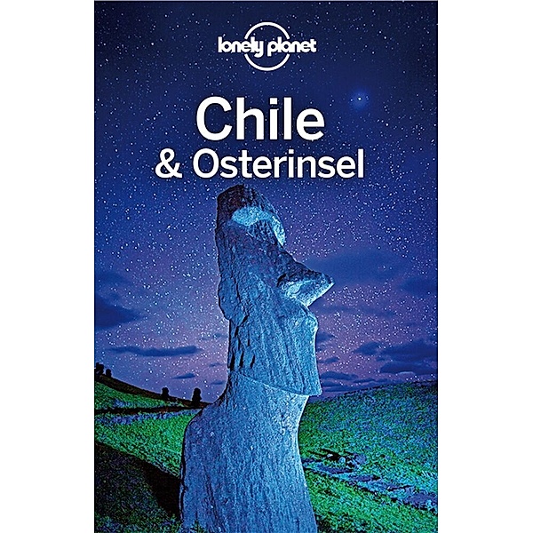 LONELY PLANET Reiseführer Chile und Osterinsel, Carolyn McCarthy