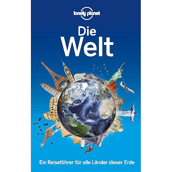 Lonely Planet Reiseführer Die Welt, Lonely Planet