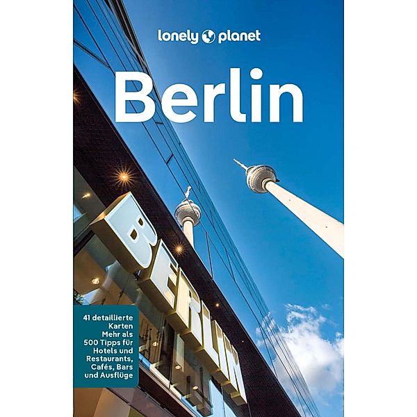 LONELY PLANET Reiseführer E-Book Berlin / Lonely Planet Reiseführer E-Book, Andrea Schulte-Peevers