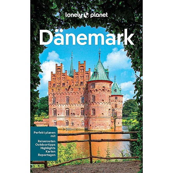 LONELY PLANET Reiseführer E-Book Dänemark / Lonely Planet Reiseführer E-Book, Sean Connolly, Adrienne Murray Nielsen, Thomas OMalley, Mark Elliott