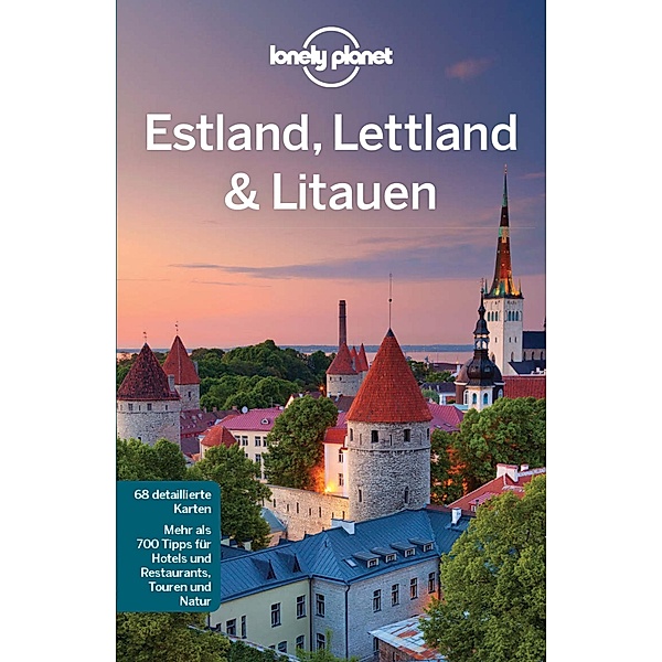 LONELY PLANET Reiseführer E-Book Estland, Lettland & Litauen / Lonely Planet Reiseführer E-Book, Anna Kaminski, Hugh McNaughtan, Ryan Ver Berkmoes