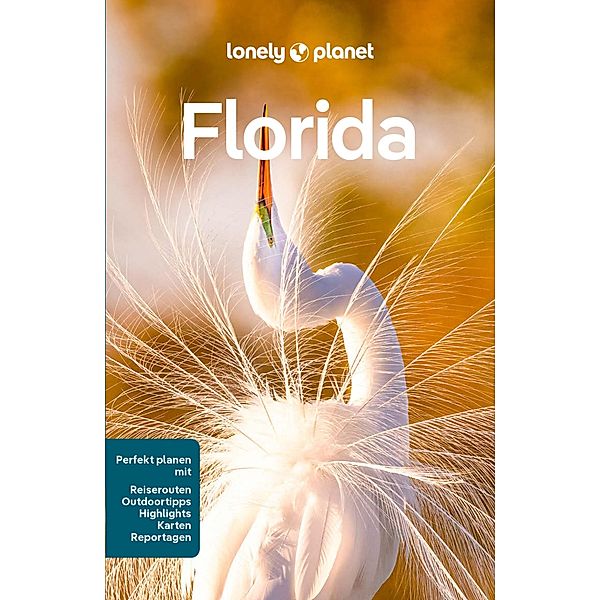 LONELY PLANET Reiseführer E-Book Florida / Lonely Planet Reiseführer E-Book, Adam Karlin, Regis St. Louis, Terry Ward, Jennifer M Edwards, David Gibb, Amy Bizzarri