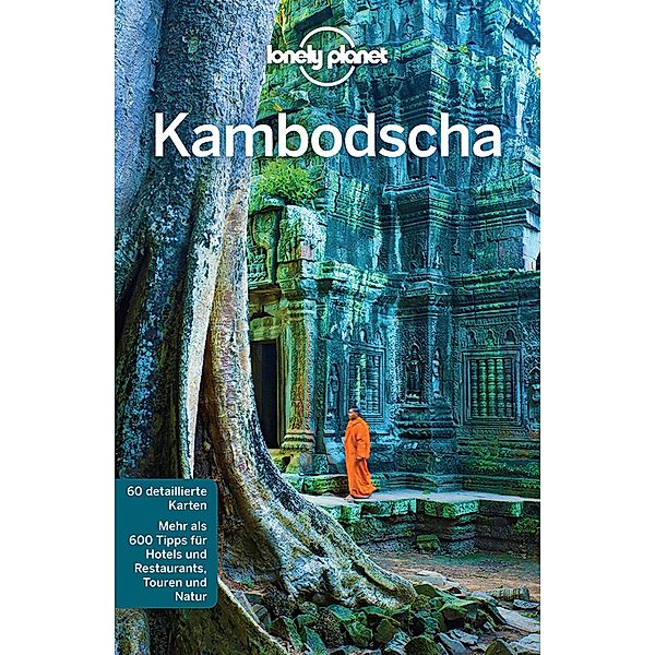 LONELY PLANET Reiseführer E-Book Kambodscha / Lonely Planet Reiseführer E-Book, Nick Ray