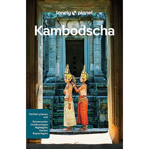 LONELY PLANET Reiseführer E-Book Kambodscha / Lonely Planet Reiseführer E-Book, Nick Ray, Madévi Dailly, David Eimer