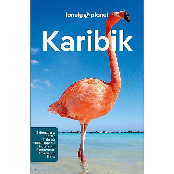 LONELY PLANET Reiseführer E-Book Karibik, Paul Clammer, Tom Masters, Brendan Sainsbury, Andrea Schulte-Peevers, Polly Thomas, Wendy Yanagihara, Stephanie d'Arc Taylor, Marc Di Duca, Alex Egerton, Sarah Gilbert, Michael Grosberg, Paul Harding, Ashley Harrell, Mark Johanson, Anna Kaminski