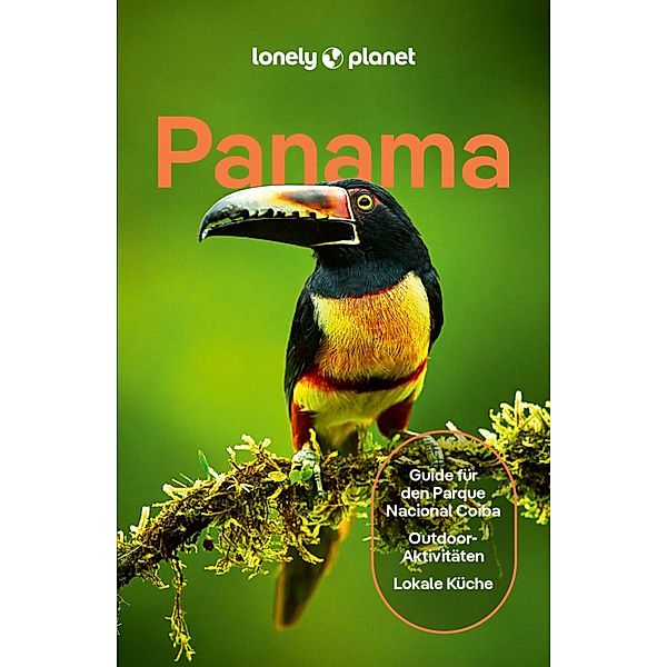 LONELY PLANET Reiseführer E-Book Panama / Lonely Planet Reiseführer E-Book, Harmony Difo, Rosie Bell, Ryan Ver Berkmoes, Alex Egerton, Mark Johanson