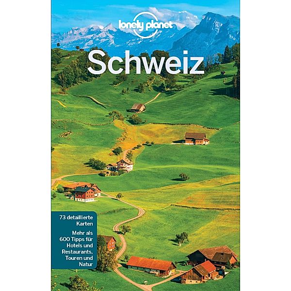 LONELY PLANET Reiseführer E-Book Schweiz / Lonely Planet Reiseführer E-Book, Kerry Walker, Gregor Clark, Craig Mclachlan, Benedict Walker