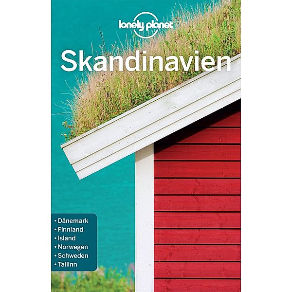 LONELY PLANET Reiseführer E-Book Skandinavien / Lonely Planet Reiseführer E-Book, Anthony Ham
