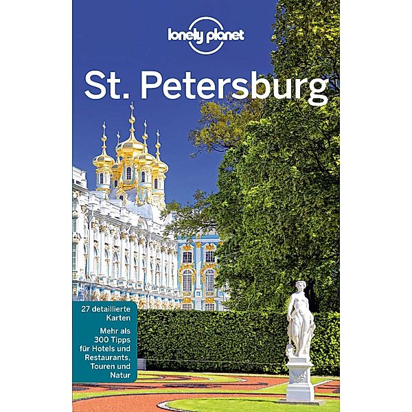 LONELY PLANET Reiseführer E-Book St. Petersburg / Lonely Planet Reiseführer E-Book, Simon Richmond, Tom Masters