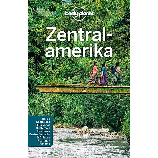 LONELY PLANET Reiseführer E-Book Zentralamerika / Lonely Planet Reiseführer E-Book, Carolyn McCarthy