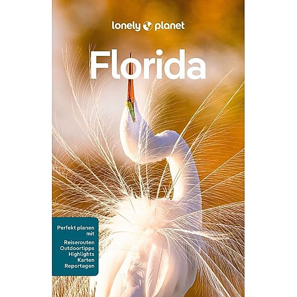 LONELY PLANET Reiseführer Florida, Adam Karlin, Regis St. Louis, Terry Ward, Jennifer M Edwards, David Gibb, Amy Bizzarri