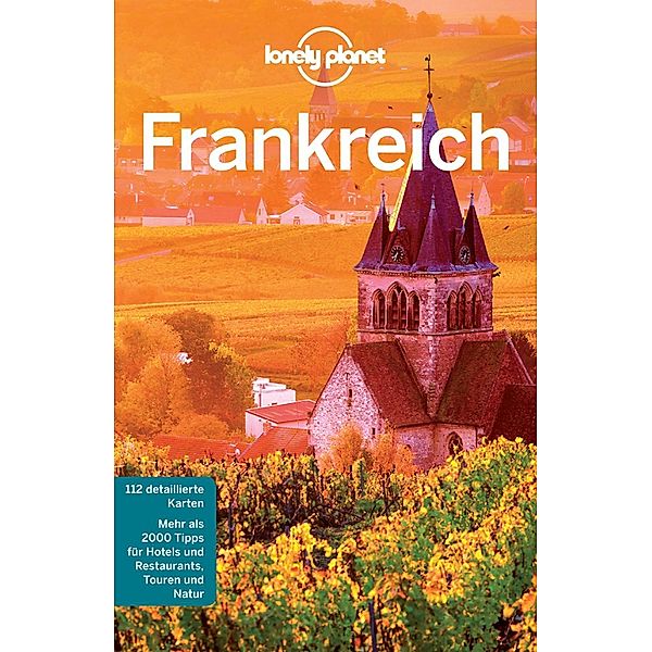 Lonely Planet Reiseführer: Lonely Planet Reiseführer Frankreich, Nicola Williams