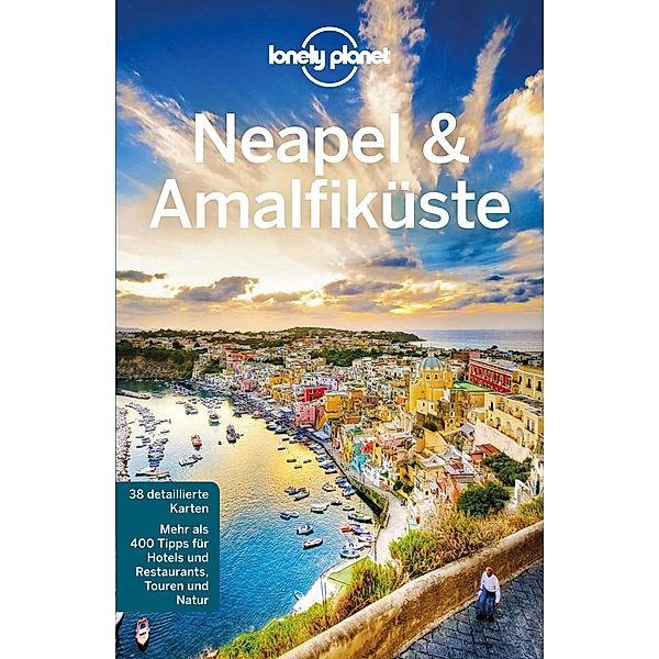 Lonely Planet Reiseführer Neapel & Amalfiküste / Lonely Planet Reiseführer E-Book, Josephine Quintero, Cristian Bonetto