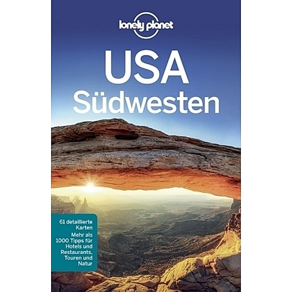 Lonely Planet Reiseführer USA Südwesten, Amy C. Balfour, Carolyn McCarthy, Greg Ward