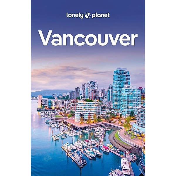LONELY PLANET Reiseführer Vancouver, John Lee, Brendan Sainsbury