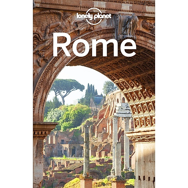 Lonely Planet Rome / Lonely Planet, Duncan Garwood
