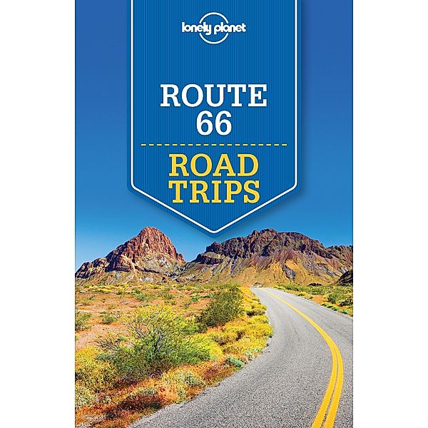 Lonely Planet Route 66 Road Trips / Lonely Planet, Andrew Bender