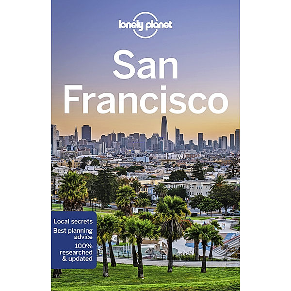 Lonely Planet San Francisco, Ashley Harrell, Greg Benchwick, Alison Bing, Celeste Brash, Adam Karlin