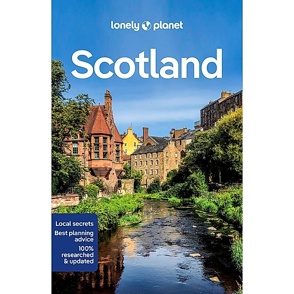Lonely Planet Scotland, Kay Gillespie, Laurie Goodlad, Mike McEacheran, Joseph Reaney, Neil Wilson