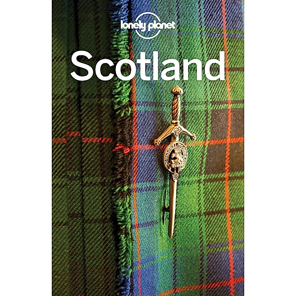 Lonely Planet Scotland / Travel Guide, Lonely Planet Lonely Planet
