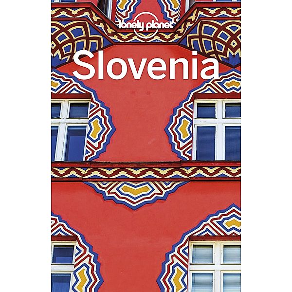Lonely Planet Slovenia / Lonely Planet, Mark Baker