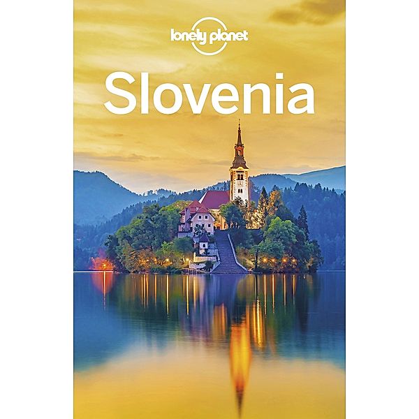 Lonely Planet Slovenia / Travel Guide, Lonely Planet Lonely Planet
