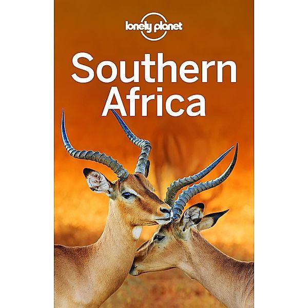 Lonely Planet Southern Africa / Lonely Planet, Anthony Ham