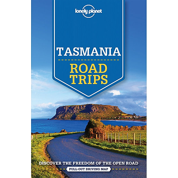 Lonely Planet Tasmania Road Trips, Anthony Ham, Charles Rawlings-Way, Meg Worby