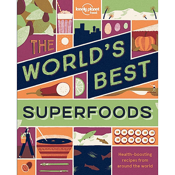 Lonely Planet / The World's Best Superfoods, Lonely Planet Food