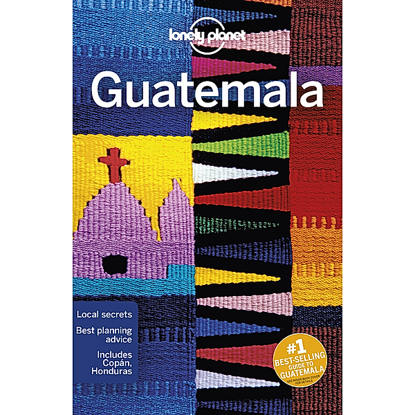 Lonely Planet Travel Guide / Lonely Planet Guatemala, Paul Clammer, Ray Bartlett, Celeste Brash