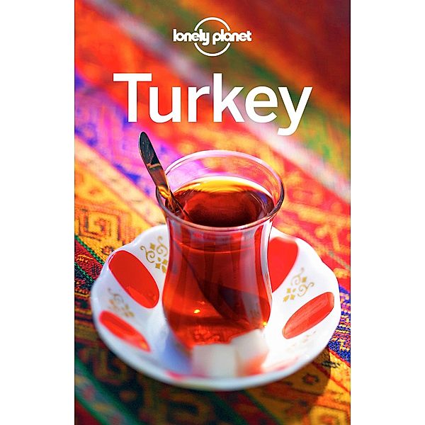 Lonely Planet Turkey / Lonely Planet, James Bainbridge