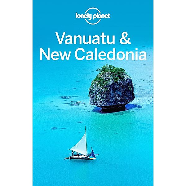 Lonely Planet Vanuatu & New Caledonia / Lonely Planet, Paul Harding