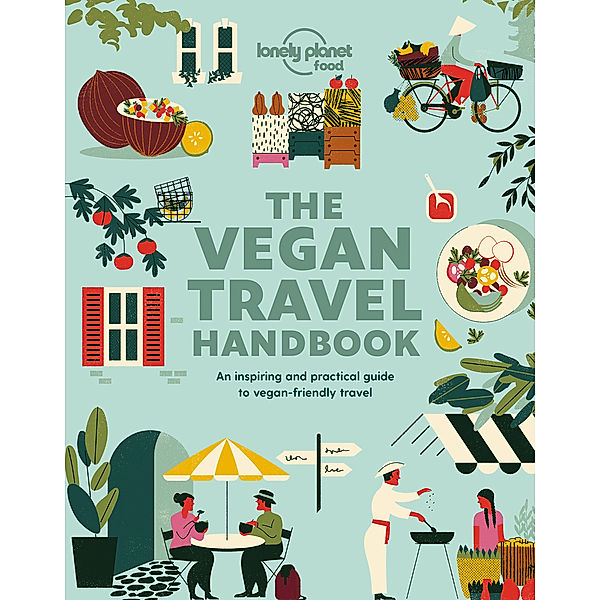 Lonely Planet Vegan Travel Handbook, Lonely Planet Food