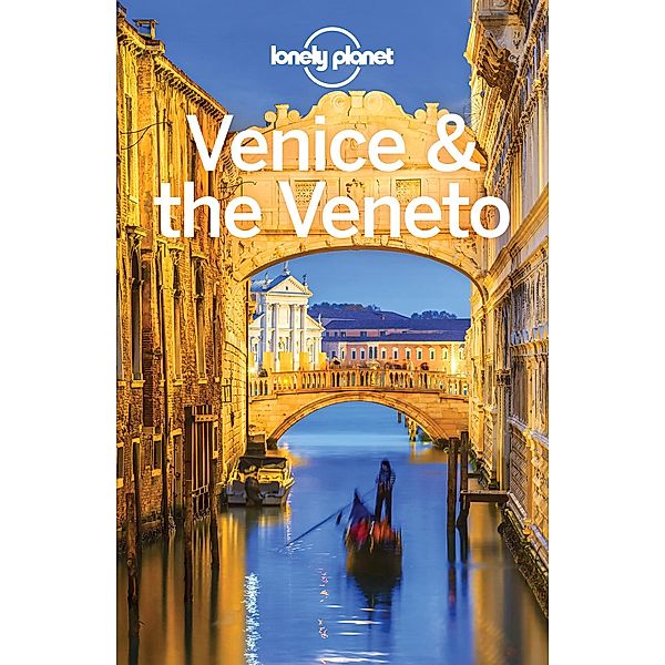 Lonely Planet Venice & the Veneto / Travel Guide, Lonely Planet Lonely Planet