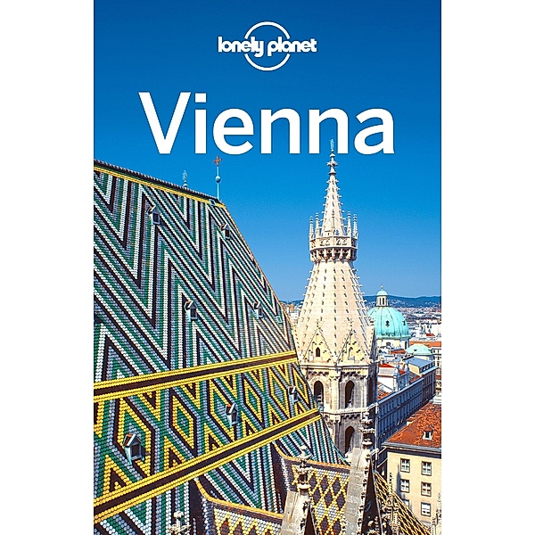 Lonely Planet Vienna / Travel Guide, Lonely Planet Lonely Planet