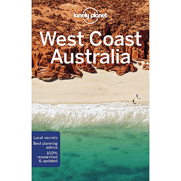 Lonely Planet West Coast Australia, Charles Rawlings-Way, Fleur Bainger, Tasmin Waby, Steve Waters