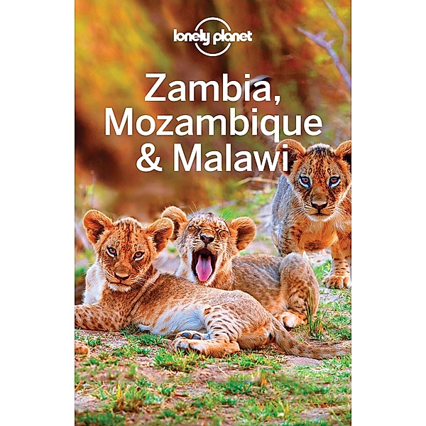 Lonely Planet Zambia, Mozambique & Malawi / Lonely Planet, Mary Fitzpatrick