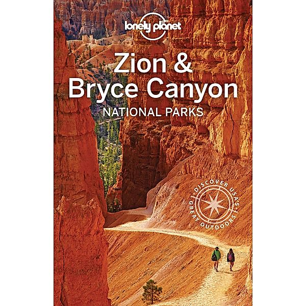 Lonely Planet Zion & Bryce Canyon National Parks / Travel Guide, Lonely Planet Lonely Planet
