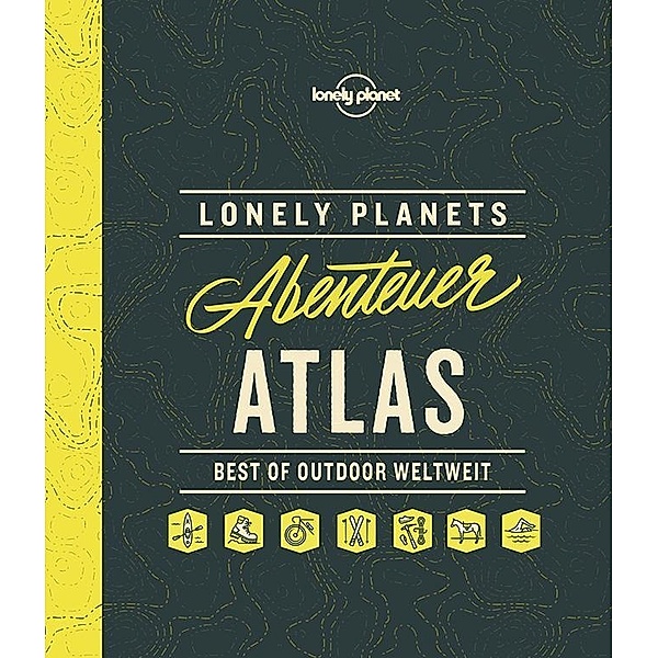 Lonely Planets Abenteuer-Atlas, Lonely Planet