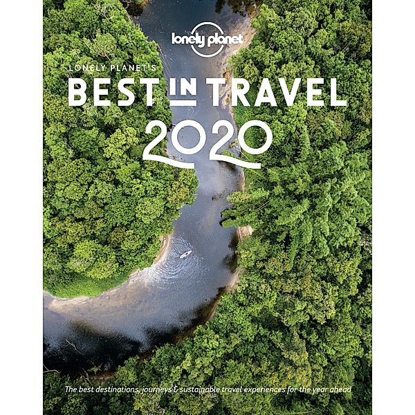 Lonely Planet's Best in Travel 2020 / Lonely Planet, Lonely Planet