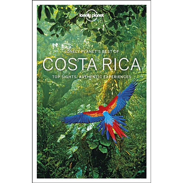 Lonely Planet's Best of Costa Rica, Ashley Harrell, Jade Bremner