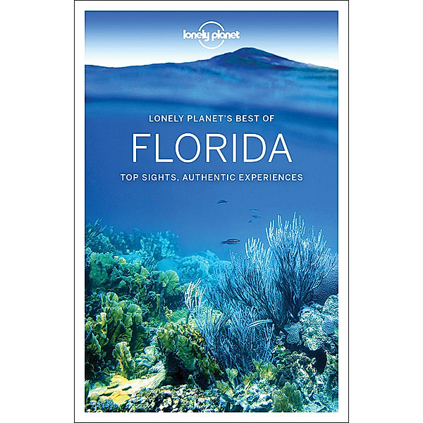 Lonely Planet's Best of Florida, Adam Karlin, Kate Armstrong, Ashley Harrell