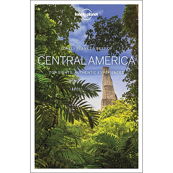 Lonely Planet's Best of / Lonely Planet's Best of Central America, Ashley Harrell, Isabel Albiston