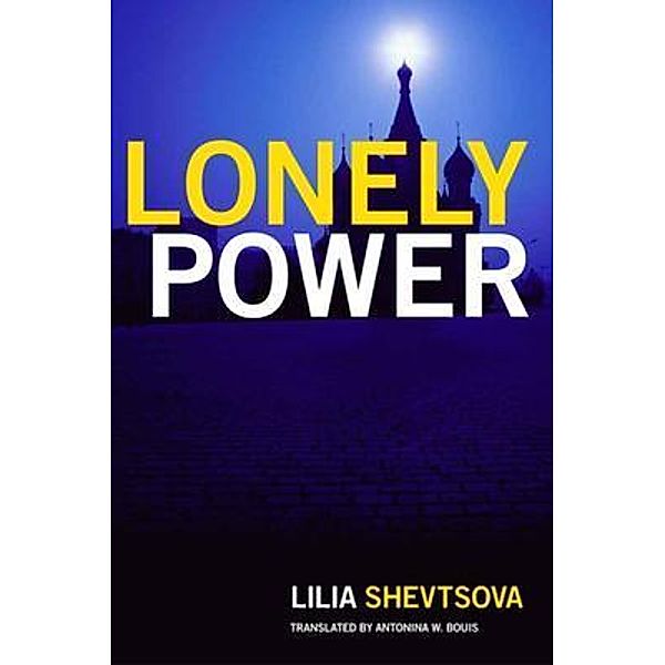 Lonely Power, Lilia Shevtsova