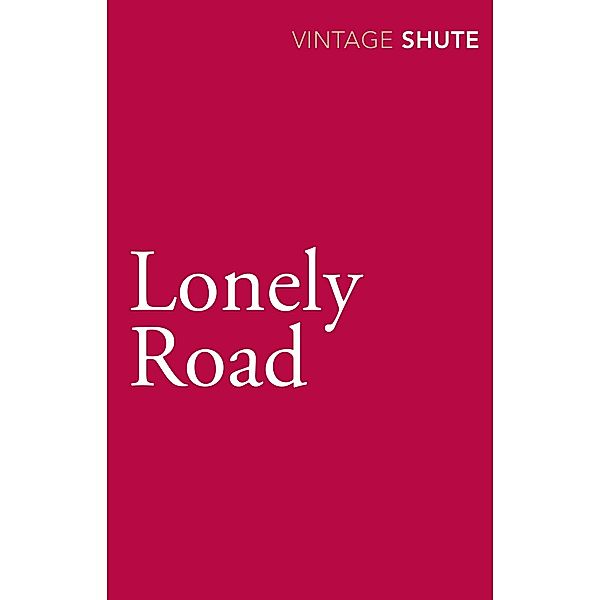 Lonely Road, Nevil Shute