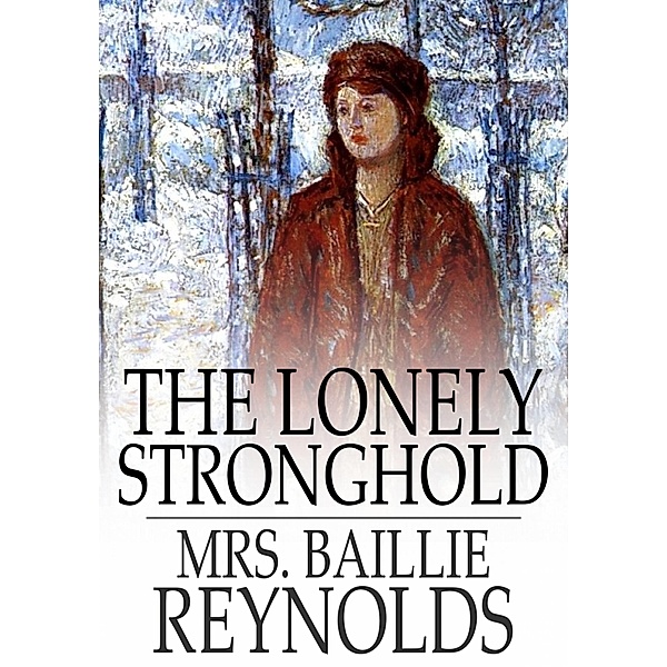 Lonely Stronghold / The Floating Press, Baillie Reynolds