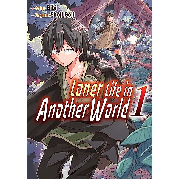 Loner Life in Another World 1 (Loner Life in Another World (manga), #1) / Loner Life in Another World (manga), Shoji Goji