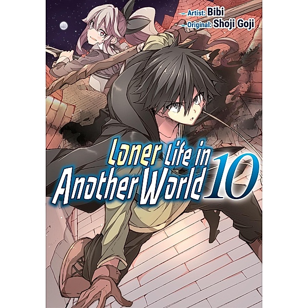 Loner Life in Another World 10 (Loner Life in Another World (manga), #10) / Loner Life in Another World (manga), Shoji Goji