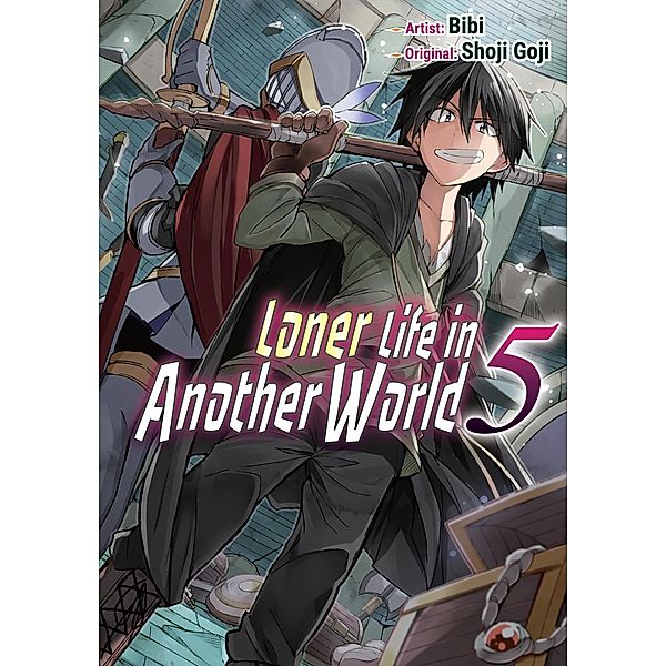 Loner Life in Another World 5 (Loner Life in Another World (manga), #5) / Loner Life in Another World (manga), Shoji Goji