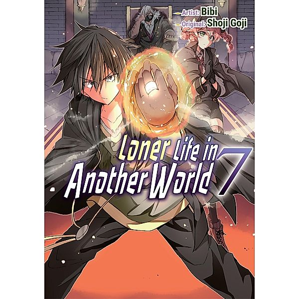Loner Life in Another World 7 (Loner Life in Another World (manga), #7) / Loner Life in Another World (manga), Shoji Goji